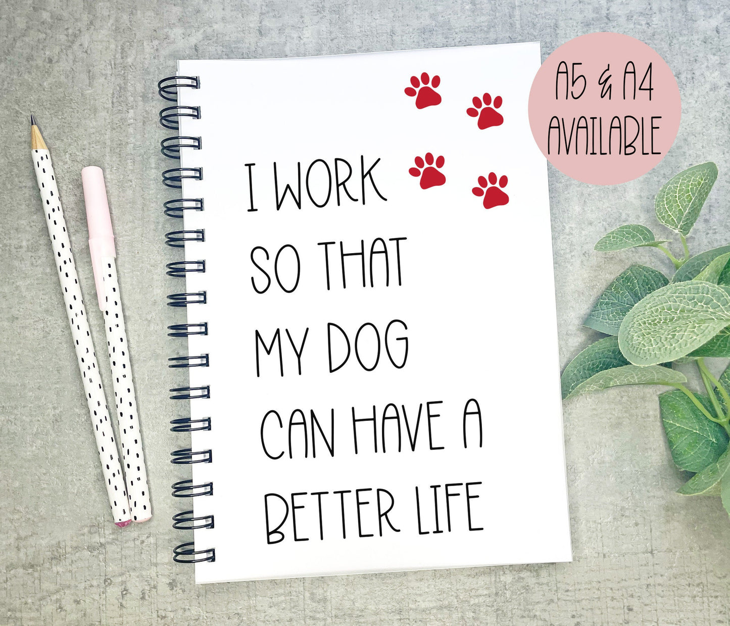 Dog Better Life Notebook