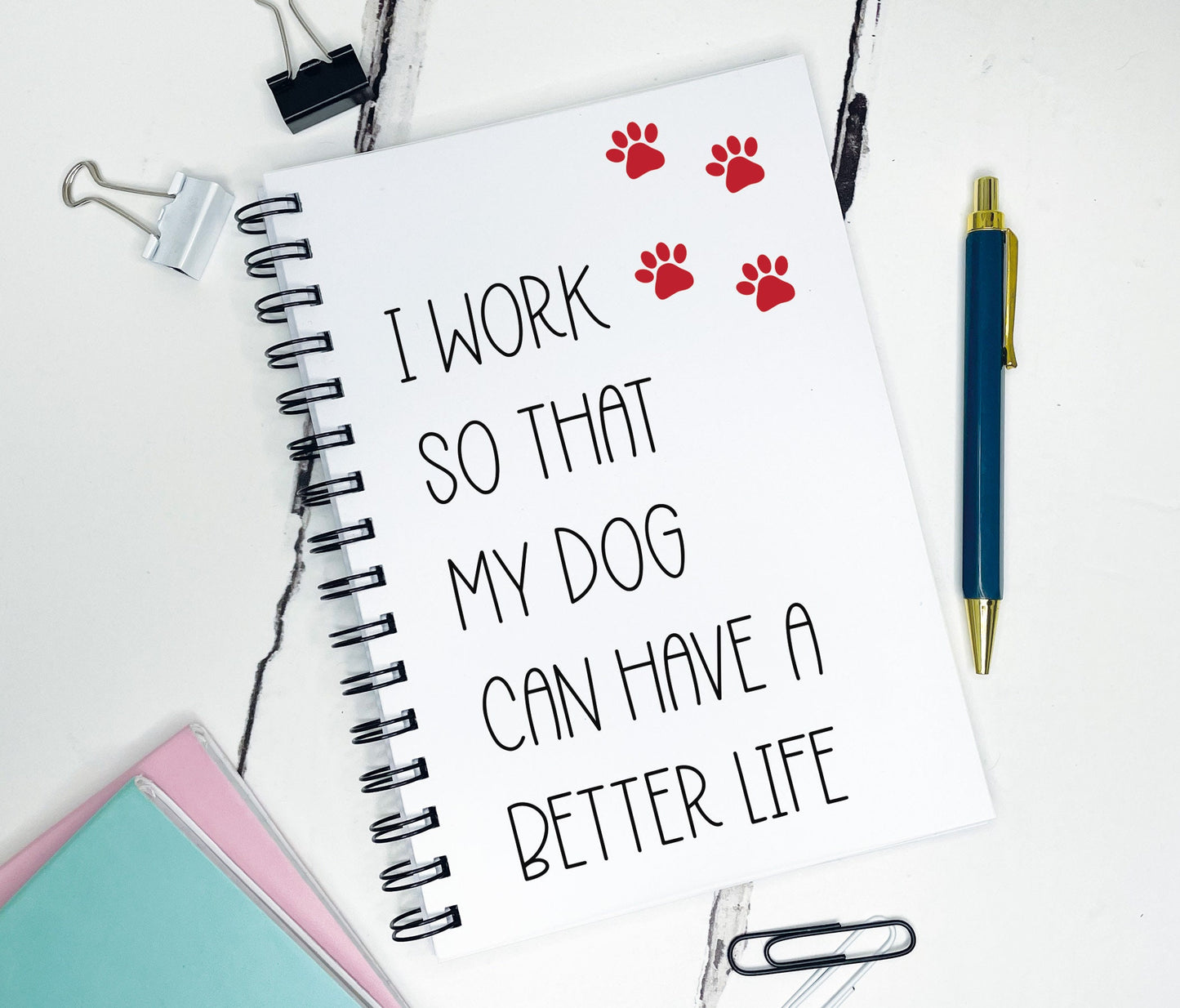 Dog Better Life Notebook