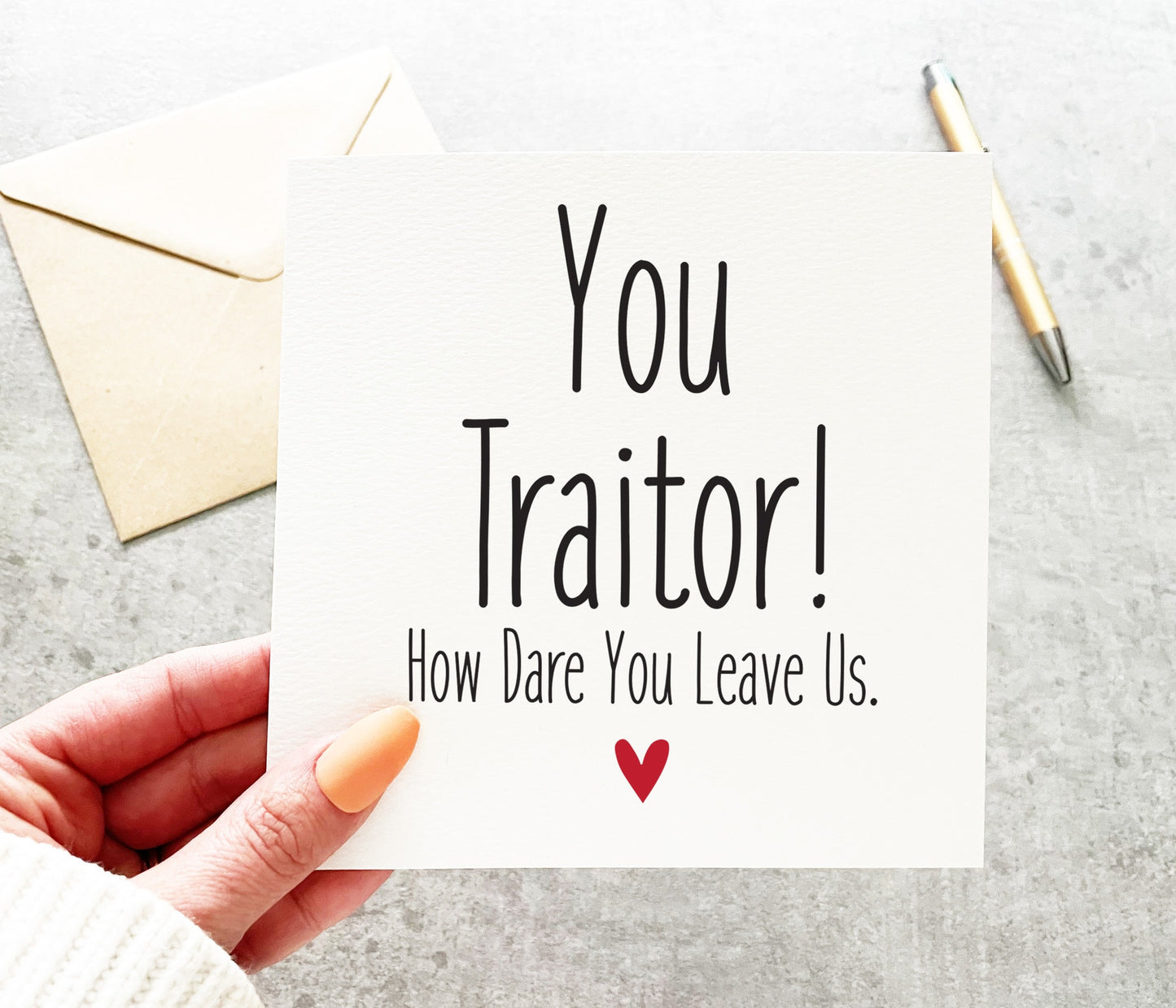 Traitor, How Dare You Leave Card