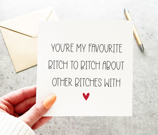 My Favourite Bitch Card