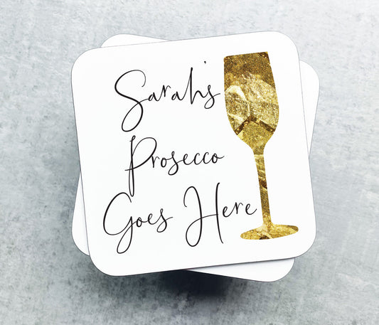 Prosecco Goes Here Coaster