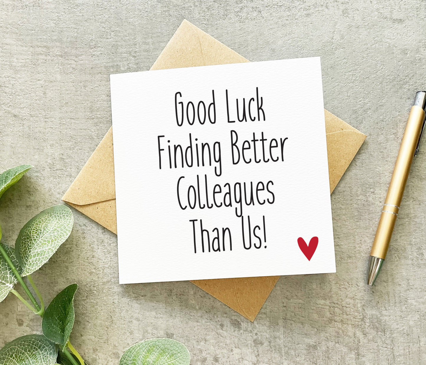 Good Luck Finding Better Colleagues Card