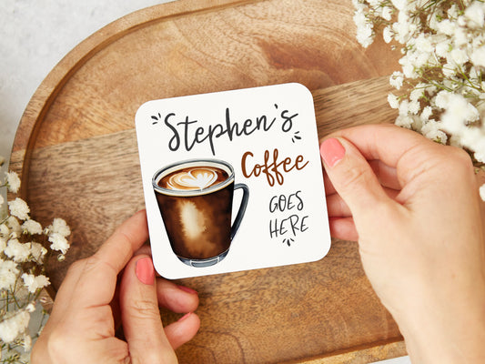 Coffee Goes Here Coaster