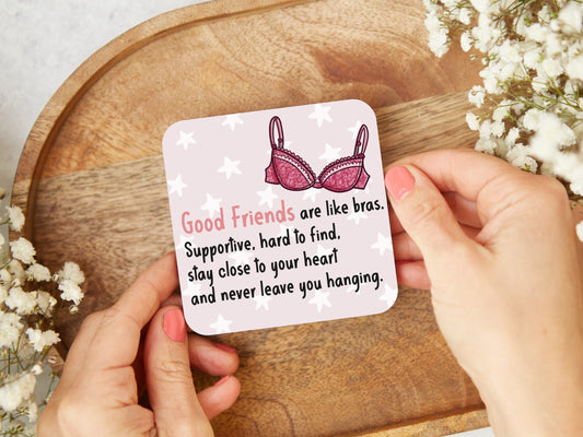 Good Friends Are Like Bras Coaster